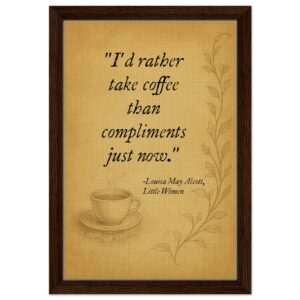 “I’d Rather Take Coffee” – Little Women Quote Canvas