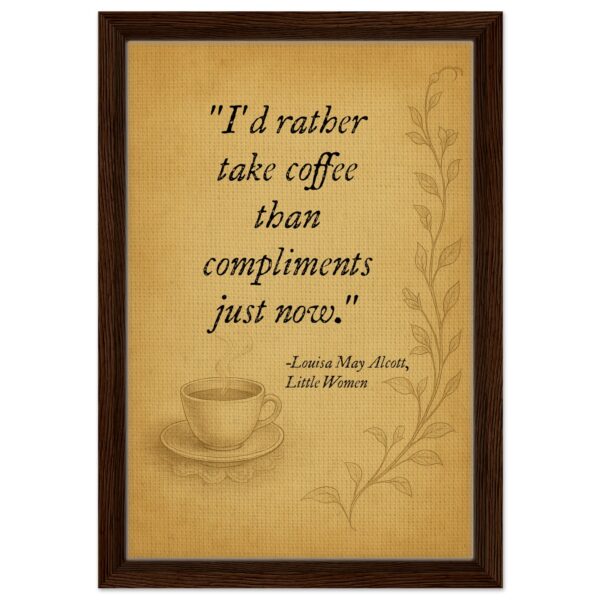 “I’d Rather Take Coffee” – Little Women Quote Canvas